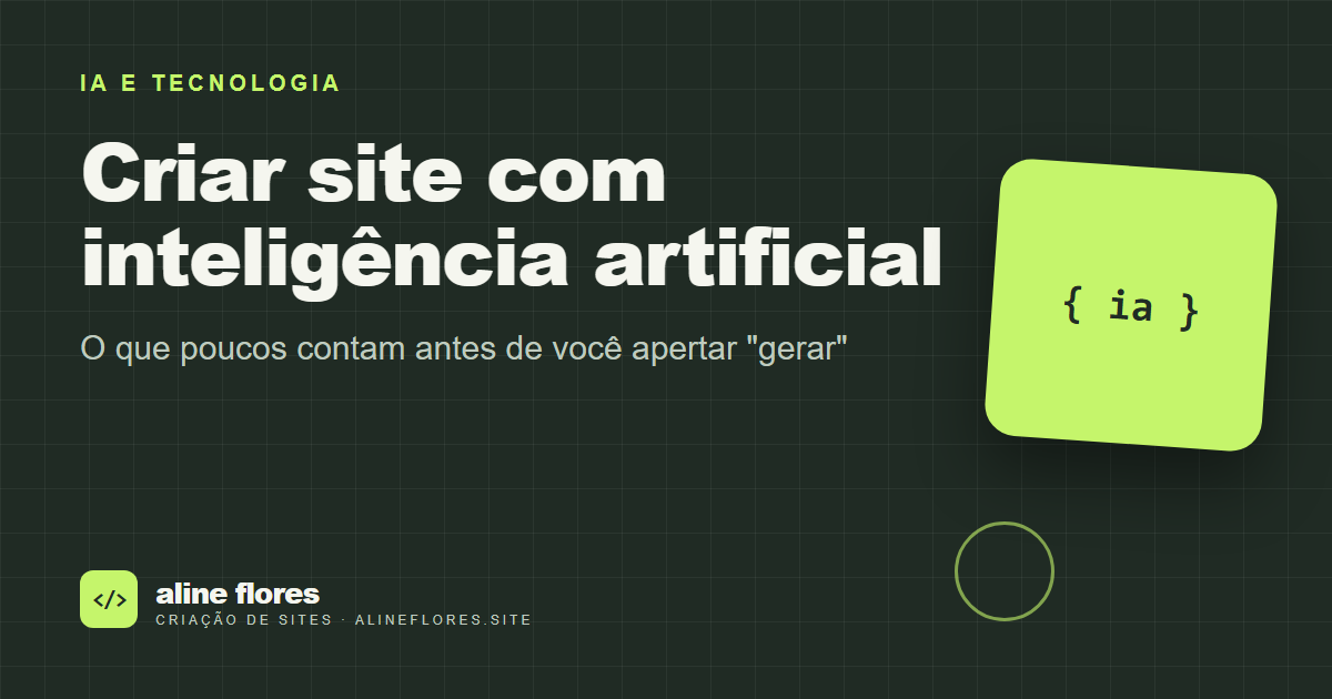 Capa do artigo: Criar site com inteligência artificial: o que poucos contam antes de você apertar "gerar"