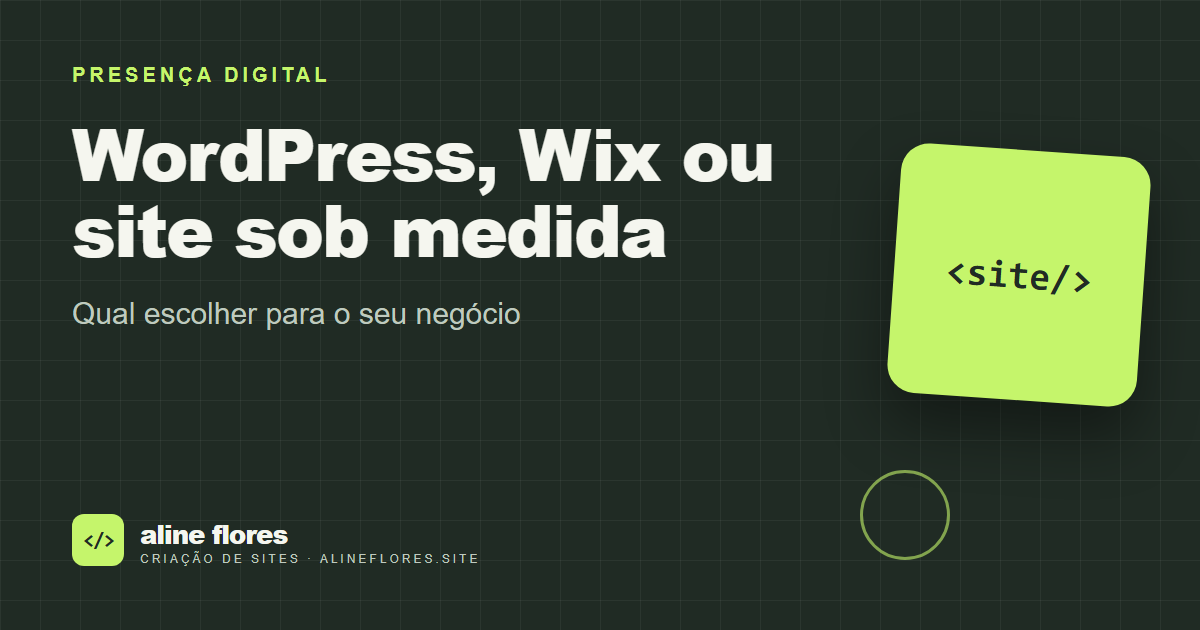 Capa do artigo: WordPress, Wix ou site sob medida: qual escolher para o seu negócio